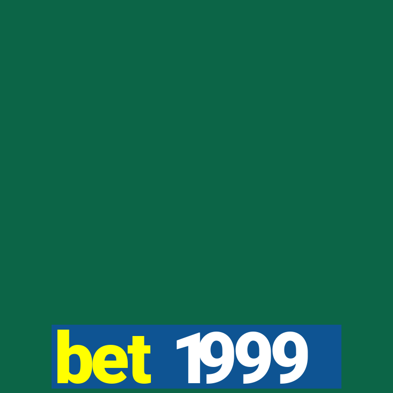 bet 1999